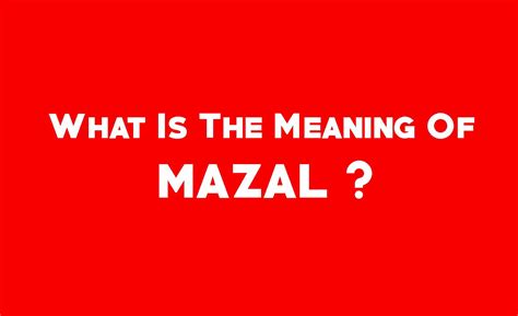 definition of mazal.